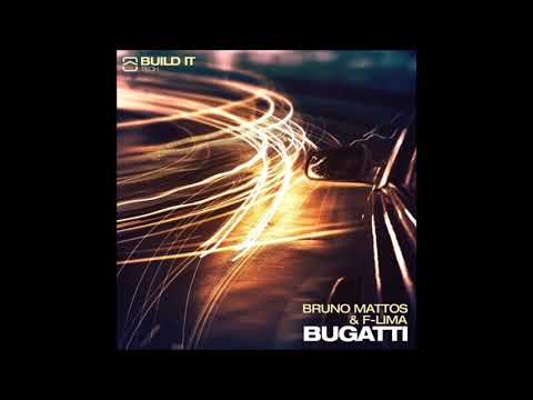 Bruno Mattos, F-LIMA - Bugatti (Original Mix) [Build It Records]