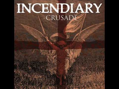 Incendiary - Crusade 2009 (Full Album)