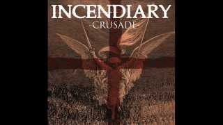 Incendiary - Crusade 2009 (Full Album)