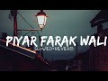 Piyar farak wali slowed and reverb bhojpuri song