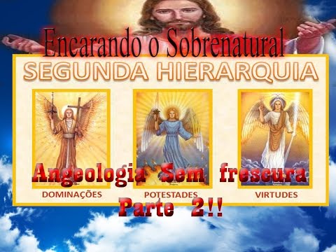Angeologia sem frescura parte 2