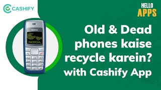Old aur dead phones kaise Recycle karein? | Cashify Hello Apps EP2 | How to recycle old phones