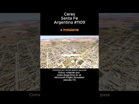 Ceres, Santa Fe desde el Microsoft Flight Simulator #ceres #santafe #msfs #argentina