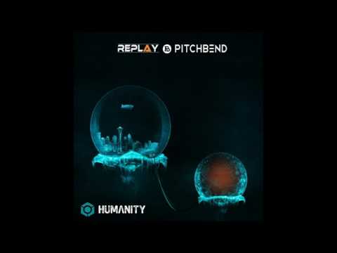 Replay & Pitch Bend - Vision - Official