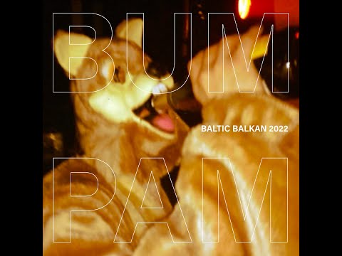 BALTIC BALKAN - BUM PAM 2022