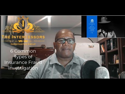 6 types of Insurance Fraud Investigations