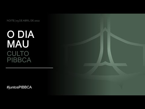 Culto Noturno PIBBCA | 03 de Abril de 2022