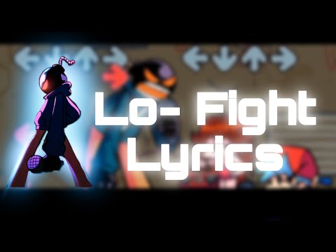 Lo-Fight lyrics (Friday Night Funkin)
