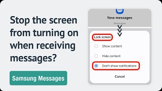 How to stop the screen from turning on when receiving messages through Samsung Messages?