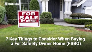 7 Key Things to Consider When Buying a For Sale By Owner Home (FSBO)