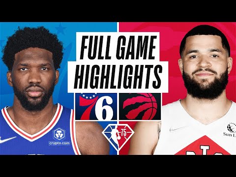 Philadelphia 76ers vs. Toronto Raptors Full Game Highlights | 2021-22 NBA Season
