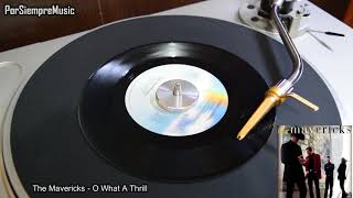 The Mavericks   O What A Thrill