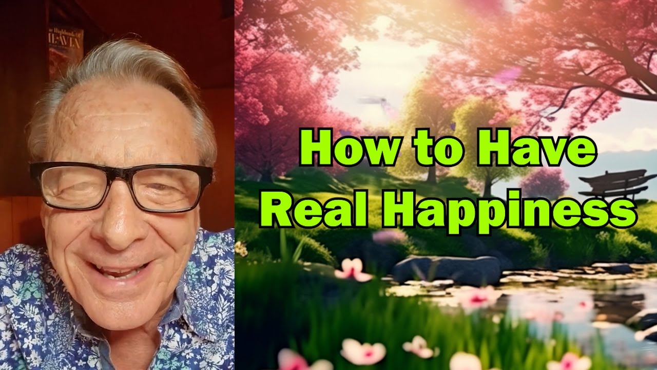 How to Have Real Happiness
