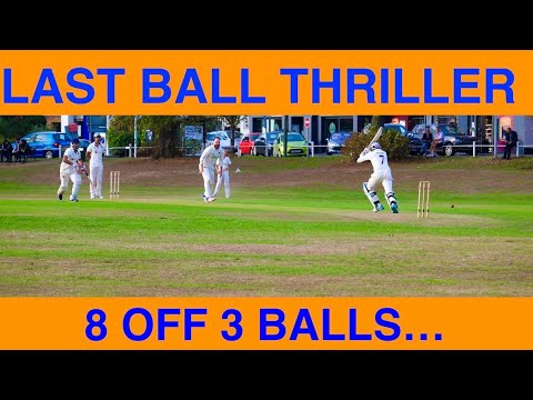 Last Ball Thriller Village Cricket Game Best Sunday Match Weybridge Cricket Club. 8 off 3 balls..
