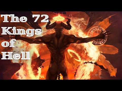 The 72 Kings of Hell: The Most Powerful Infernal Demons: Ars Goetia: Lesser Key of Solomon
