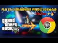 How To Play GTA 5 On Any Browser Without Downloading Play Gta 5 On Browser Without Download 2022