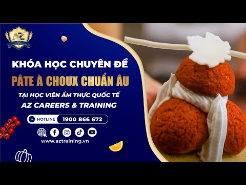 PÂTE À CHOUX CHUẨN ÂU | AZ CAREERS & TRAINING
