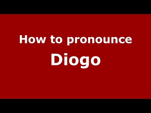 How to pronounce Diogo