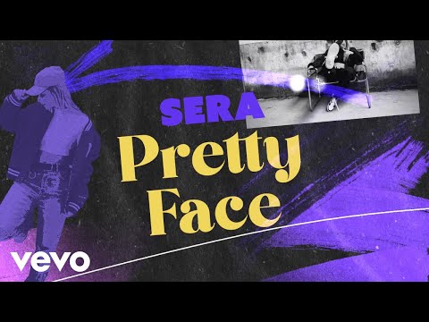 SERA - Pretty Face (Lyric Video)