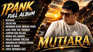 Download lagu Ipank Full Album || MUTIARA - SALAH APA - LUMPUR DAN BERLIAN - Pop Melayu Terpopuler 2026 - Trending mp3 Download lagu Ipank Full Album || MUTIARA - SALAH APA - LUMPUR DAN BERLIAN - Pop Melayu Terpopuler 2026 - Trending mp3