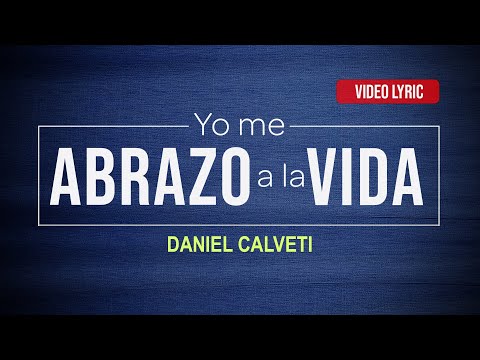 Yo me Abrazo A La Vida - Mi Mundo Necesita De Ti - Daniel Calveti | Video Oficial