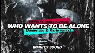 Tiesto Ft. Nelly Furtado - Who wants To Be Alone (James Jim &amp; Kyrie remix)
