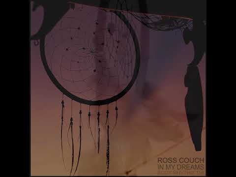 Ross Couch - In My Dreams (Edit)