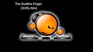 The Buddha Finger (HD) (Shifty Mix)