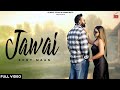 Jawai Tera Ni (Full Song) Sony Maan || Mani | New Punjabi Songs 2023 || Latest Songs || @SonyMaan