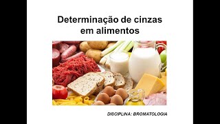 Determinação do teor de cinzas do alimentos