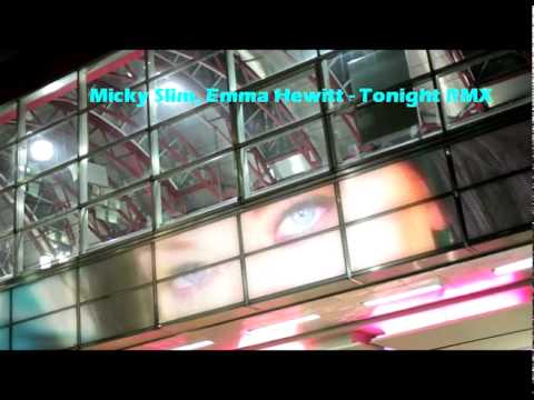 Micky Slim, Emma Hewitt - Tonight RMX