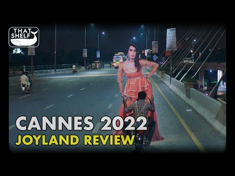 Cannes 2022: JOYLAND Review