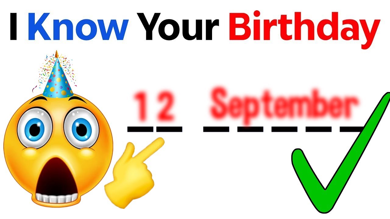 I Will Guess Your Birthday In This Video..