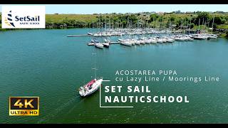 SetSail Nautic School - Acostare Pupa cu Lazy Line (Mooring Line)