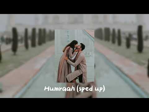 Humraah (sped up)