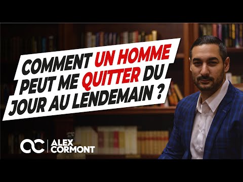 Comment un homme peut me quitter du jour au lendemain ?