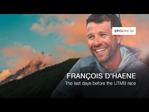 Lights On [Episode 2] - The last days before the UTMB race featuring François D'Haene