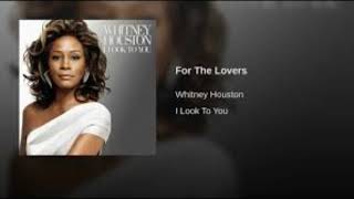 Whitney Houston   For The Lovers DJ Gonzalvez Bernard Extended Remix