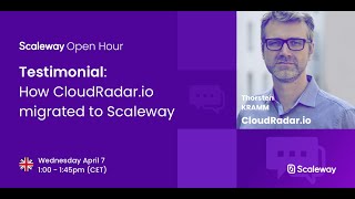 Open Hour #2 with CloudRadar.io - Why should you migrate to Scaleway?