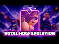 Royal Hogs Evolution Clash Royale