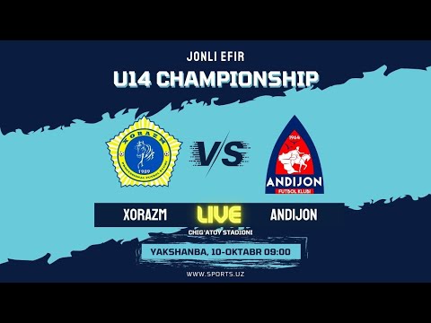 LIVE. XORAZM vs ANDIJON. 1/4 final. U-14 Championship