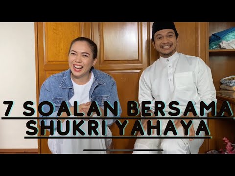 7 SOALAN BERSAMA SHUKRI YAHAYA