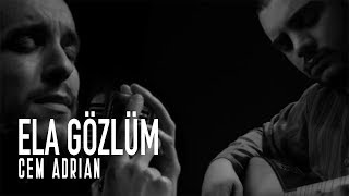 Cem Adrian - Ela Gözlüm (Live)