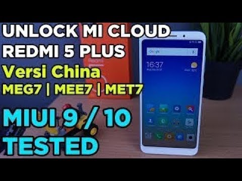 Cara Unlock Micloud Redmi 5 Plus (VINCE) Versi China Meg7 Mee7 Met7 yang Bandel Terbaru 2019