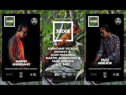 SELVA Bs As - MARTIN ANGRISANO & FACU ARRUETA 23 de Agosto 2019 Vita Buenos Aires// Súppa Productora