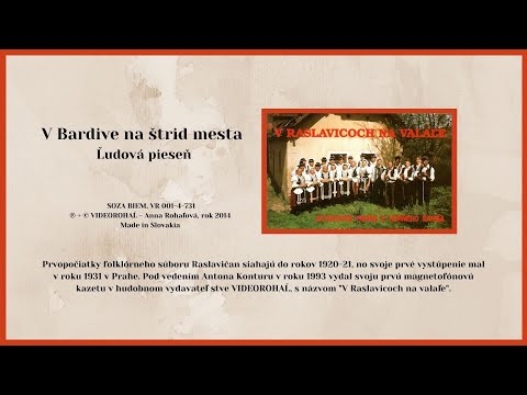 RASLAVIČAN, V Bardive na štrid mesta, slovenská ľudová Raslavice, Videorohaľ