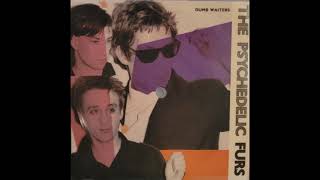 The Psychedelic Furs – Dumb Waiters
