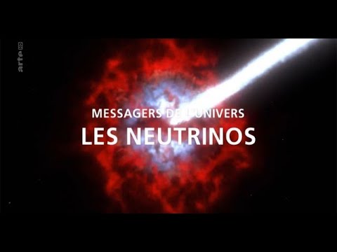 Les Neutrinos - Messagers de l'Univers