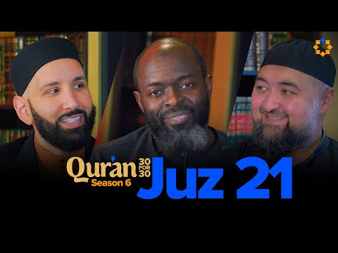 Who Is Promised Victory by Allah? | Juz 21 Qur’an 30 for 30 S6 | Sh. Navaid Aziz — Dr. Omar Suleiman, Sh. Abdullah Oduro