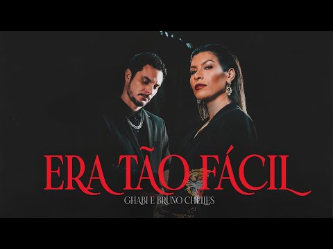 GHABI - Era Tão Fácil ft Bruno Chelles (Clipe Oficial)